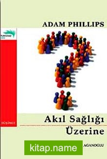 Akıl Sağlığı Üzerine