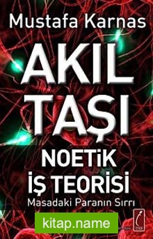 Akıl Taşı – Neotik İş Teorisi