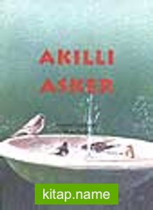 Akıllı Asker (5.söz)