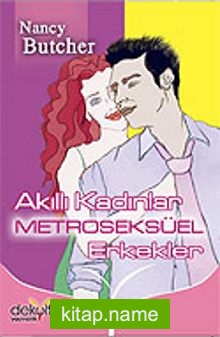 Akıllı Kadınlar Metroseksüel Erkekler