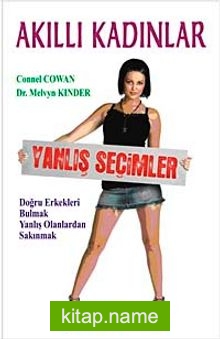 Akıllı Kadınlar Yanlış Seçimler