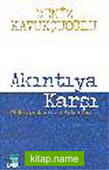 Akıntıya Karşı / Milliyetçilik Üzerine Aykırı Yazılar