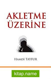 Akletme Üzerine