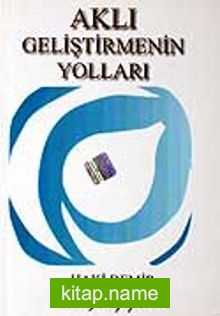 Aklı Geliştirmenin Yolları