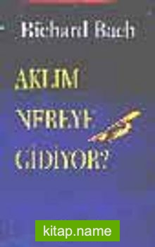 Aklım Nereye Gidiyor?