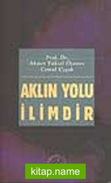 Aklın Yolu İlimdir