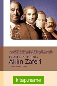 Aklın Zaferi / Felsefe Tarihi Cilt 3