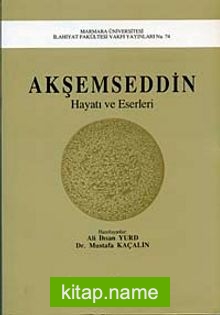 Akşemseddin Hayatı Ve Eserleri