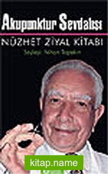 Akupunktur Sevdalısı / Nüzhet Ziyal Kitabı