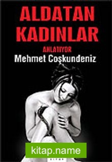 Aldatan Kadınlar Anlatıyor