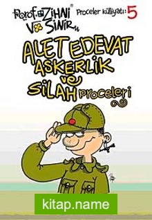 Alet Edevat Askerlik ve Silah Proceleri