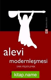 Alevi Modernleşmesi Sırrı Faş Eylemek