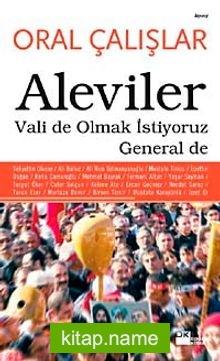 Aleviler  Vali de Olmak İstiyoruz General de