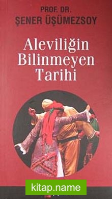 Aleviliğin Bilinmeyen Tarihi cep boy