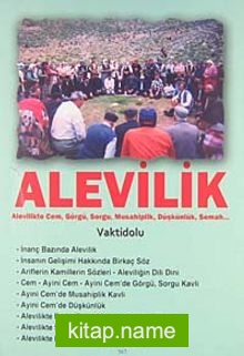 Alevilik  Alevilikte Cem, Görgü, Sorgu, Musahiplik, Düşkünlük, Semah