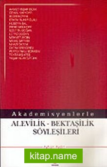 Alevilik – Bektaşilik Söyleşileri Akademisyenlerle