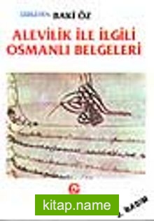 Alevilik İle İlgili Osmanlı Belgeleri / Baki Öz