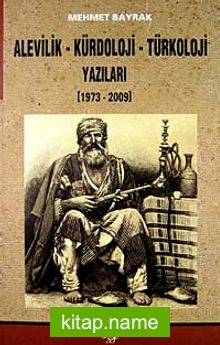 Alevilik Kürdoloji Türkoloji Yazıları 1973-2009