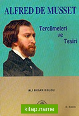 Alfred De Musset Tercümeleri ve Tesiri