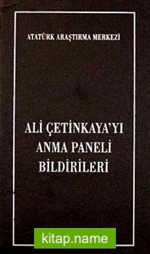 Ali Çetinkaya’yı Anma Paneli Bildirileri