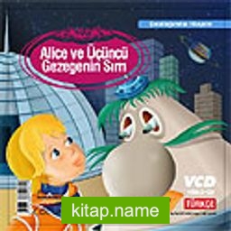 Alice ve Üçüncü Gezegenin Sırrı (CD)