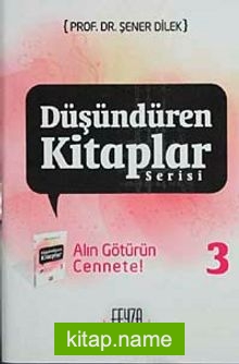 Alın Götürün Cennete! / Düşündüren Kitaplar Serisi-3