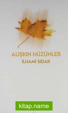 Alışkın Hüzünler