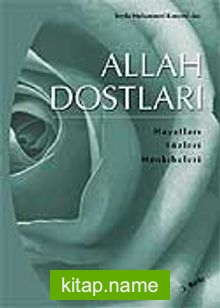 Allah Dostları / Hayatı-Sözleri Menkıbeleri