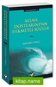 Allah Dostlarından Hikmetli Sözler