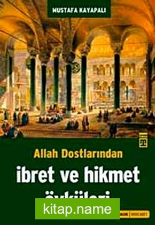 Allah Dostlarından İbret ve Hikmet Öyküleri