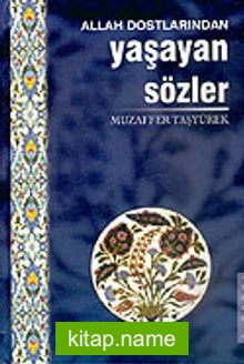 Allah Dostlarından Yaşayan Sözler