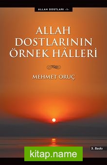 Allah Dostlarının Örnek Halleri