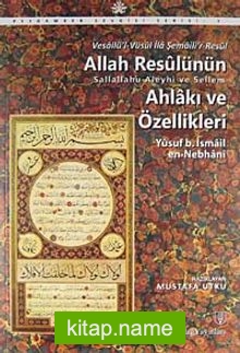 Allah Resulünün (s.a.v.) Ahlakı ve Özellikleri