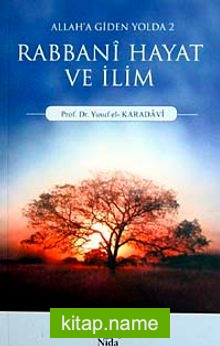 Allah’a Giden Yolda Rabbani Hayat ve İlim