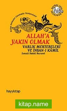 Allah’a Yakın Olmak Varlık Mertebeleri ve İnsan-ı Kamil