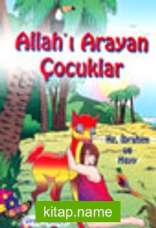 Allahı Arayan Çocuklar Hz.İbrahim ve Hayy