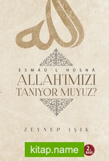 Allah’ımızı Tanıyor muyuz?