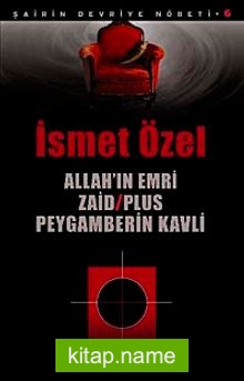 Allah’ın Emri Zaid -Plus Peygamberin Kavli / Şairin Devriye Nöbeti-6