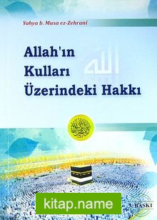 Allah’ın Kulları Üzerindeki Hakkı (Cep Boy)