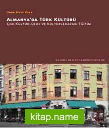 Almanya’da Türk Kültürü  Çok-Kültürlülük ve Kültürlerarası Eğitim