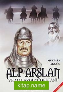 Alparslan ve Malazgirt Destanı