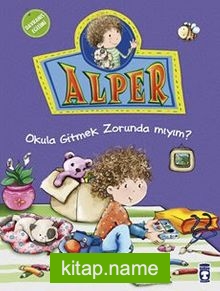 Alper Okula Gitmek Zorunda mıyım?