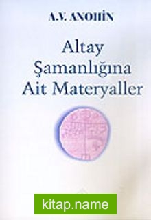 Altay Şamanlığına Ait Materyaller