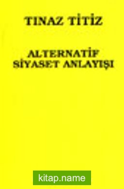 Alternatif Siyaset Anlayışı