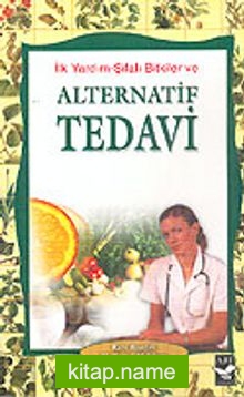 Alternatif Tedavi / İlk Yardım-Şifalı Bitkiler Tedavi