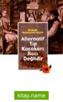 Alternatif Tıp Kocakarı İlacı Değildir