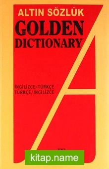 Altın Sözlük Golden Dictionary İngilizce-Türkçe/Türkçe İngilizce Dönüşümlü