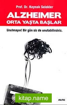 Alzheimer Orta Yaşta Başlar