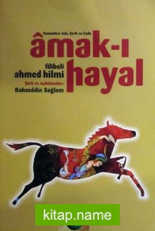 Amak-ı Hayal  Osmanlıca Aslı Şerh ve İzahı