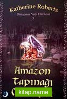 Amazon Tapınağı Macerası / Dünyanın Yedi Harikası Serisi 3